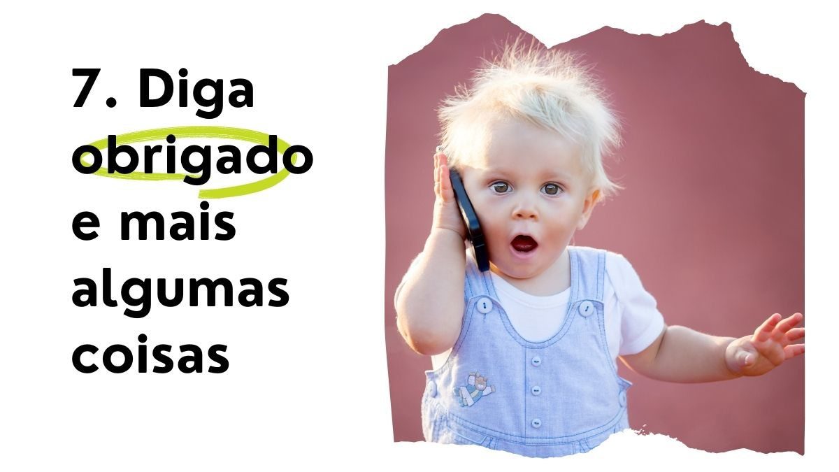 8 Estratégias para conquistar a Fidelidade do Cliente em negócios de Jardinagem e Paisagismo 17 Bebê ao telefone